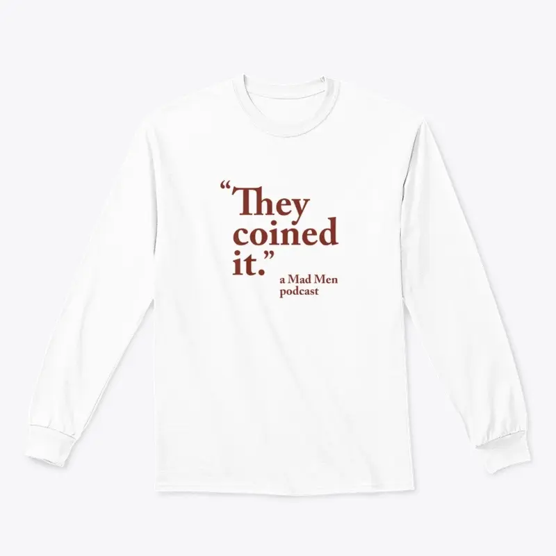 They Coined It - light apparel