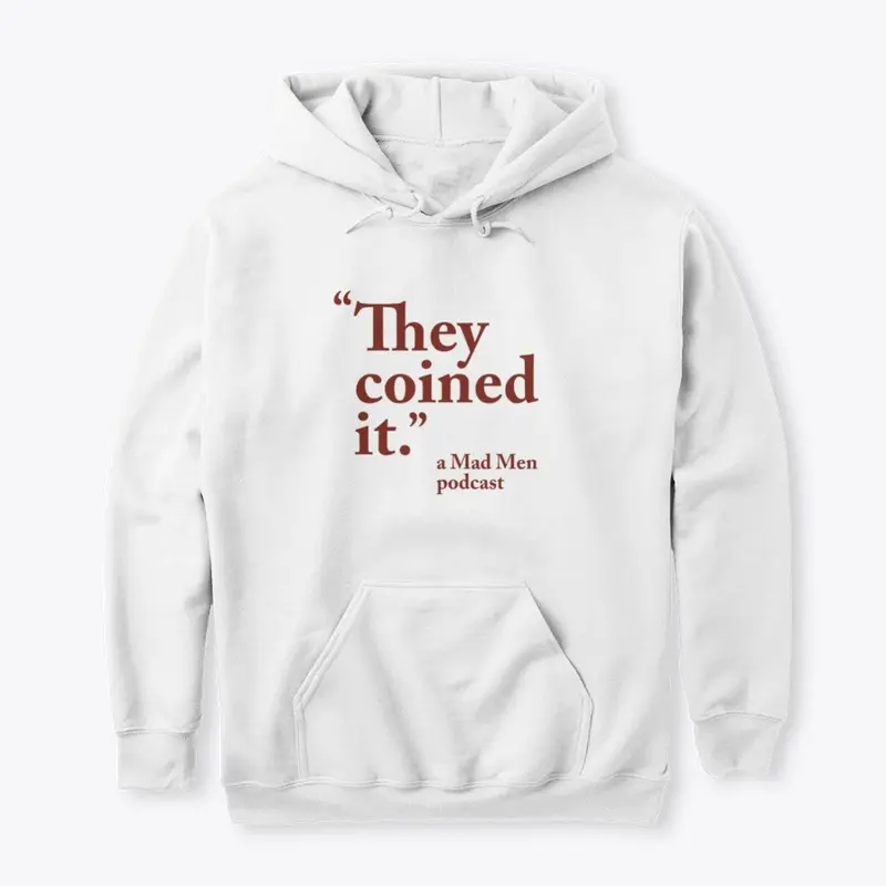 They Coined It - light apparel