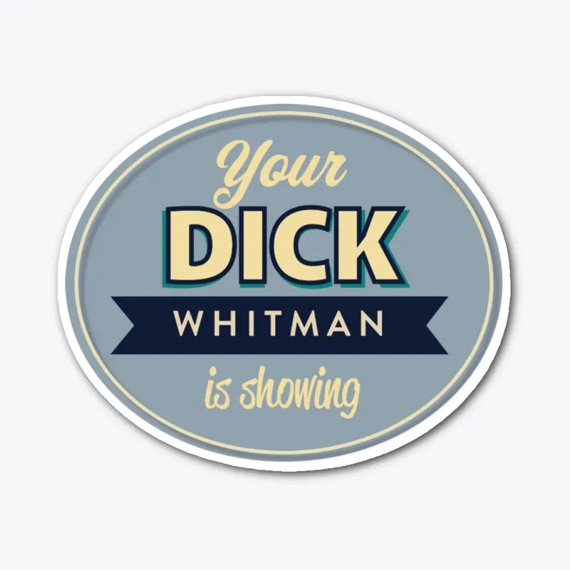 Your Dick Whitman Is Showing